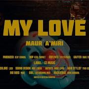 Maur A Miri My Love Official Video Maur