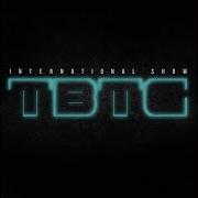 T B T G International Show