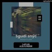 Lucan Alexander Sgudi Snyc Gqom Bootleg