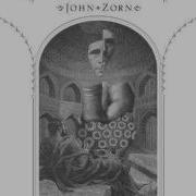 John Zorn Between Two Worlds