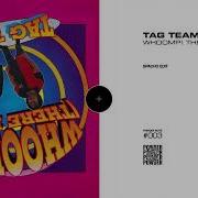 Tag Team Whoomp There It Is Spacho Powder Edit