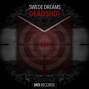 Swede Dreams Deadshot