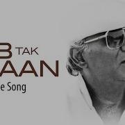 Haa Jab Tak Hai Jaan Remix