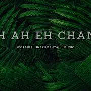 Instrumental Worship Music Ah Ah Eh Chant Mike Oropko Waldner Worship