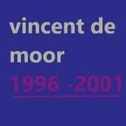 Vincent De Moor Compilation