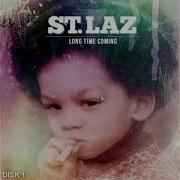 Long Time Coming St Laz