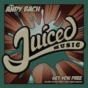 Set You Free Mack Bango Remix Andy Bach