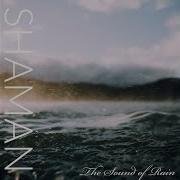 The Sound Of Rain Шаман