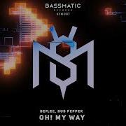Oh My Way Deflee Extended