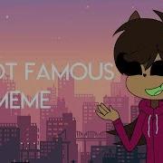 I M Not Famous Meme W Skye And Black