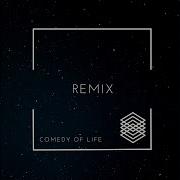 Comedy Of Life The Way I Do Bacci Bros Remix