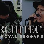 Architects Royal Beggars Cover By Lauren Babic Andrew Baena