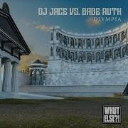 Olympia Dj Jace Vs Babe Ruth Dj Jace Babe Ruth