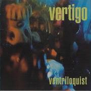 Ventriloquist Vertigo