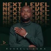 Russell Zuma Kwelizayo Ft Kabza De Small Da Muziqal Chef George Lesley Ayanda The Chief