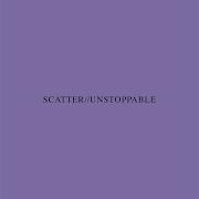 Scatter Unstoppable