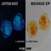 Behave Captain Bass