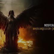 Dj Nosferatu When Angels Cry