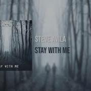 Steve Avila Stay With Me