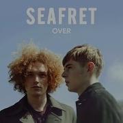 Seafret Over