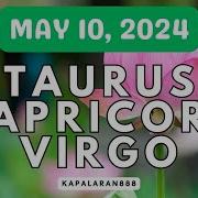 May 10 2024 Earth Signs Capricorn Taurus Virgo Daily Tagalog Tarot Kapalaran888 Kapalaran888