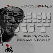 In2Deep Freshout 044 Shorts Heels Kaylow Mix By In2Deep The Excursion Podcast