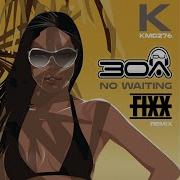 Dj Fixx Dj30A No Waiting Dj Fixx Remix