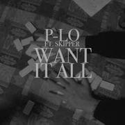 Want It All Feat P Rilla