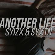 Syizx Another Life