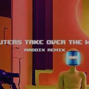 Armin Van Buuren Computers Take Over The World Maddix Remix