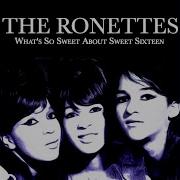 What 039 S So Sweet About Sweet Sixteen The Ronettes