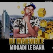 Dj Makwale Bana Mmala Music Production