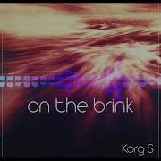 On The Brink Korge Stil