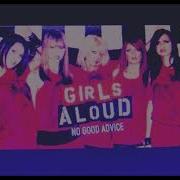 No Good Advice Girls Aloud Slowed