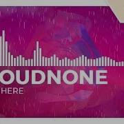 Cloudnone From Here Monstercat Release