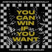 Anstandslos Durchgeknallt You Can Win If You Want Extended Mix