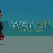 Way Up Feat Robbie Celeste Iceberg Slim