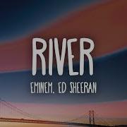 Eminem River Lyrics Ft Ed Sheeran