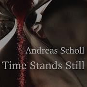 Time Stands Still Andreas Scholl