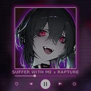 Suffer With Me X Rapture