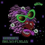 Bruno Furlan Go Down