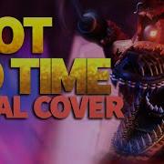 Fnaf 4 Song I Got No Time Rock Cover Version