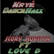 Scory Kovitch Kryé Dancehall Feat Love D