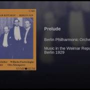 Prelude Erich Kleiber Берлинский Филармонический Оркестр