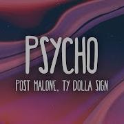 Post Malone Psycho Lyrics Ft Ty Dolla Ign