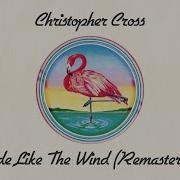 Ride Like The Wind Christopher Cross Remastered