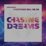 Ross Rayer Everything Will Be Ok