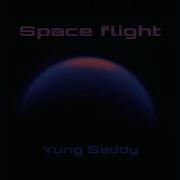 Spaceflight Yung Saddy