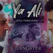 Ya Ali From Gangster