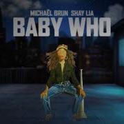 Baby Who Michael Brun Shay Lia